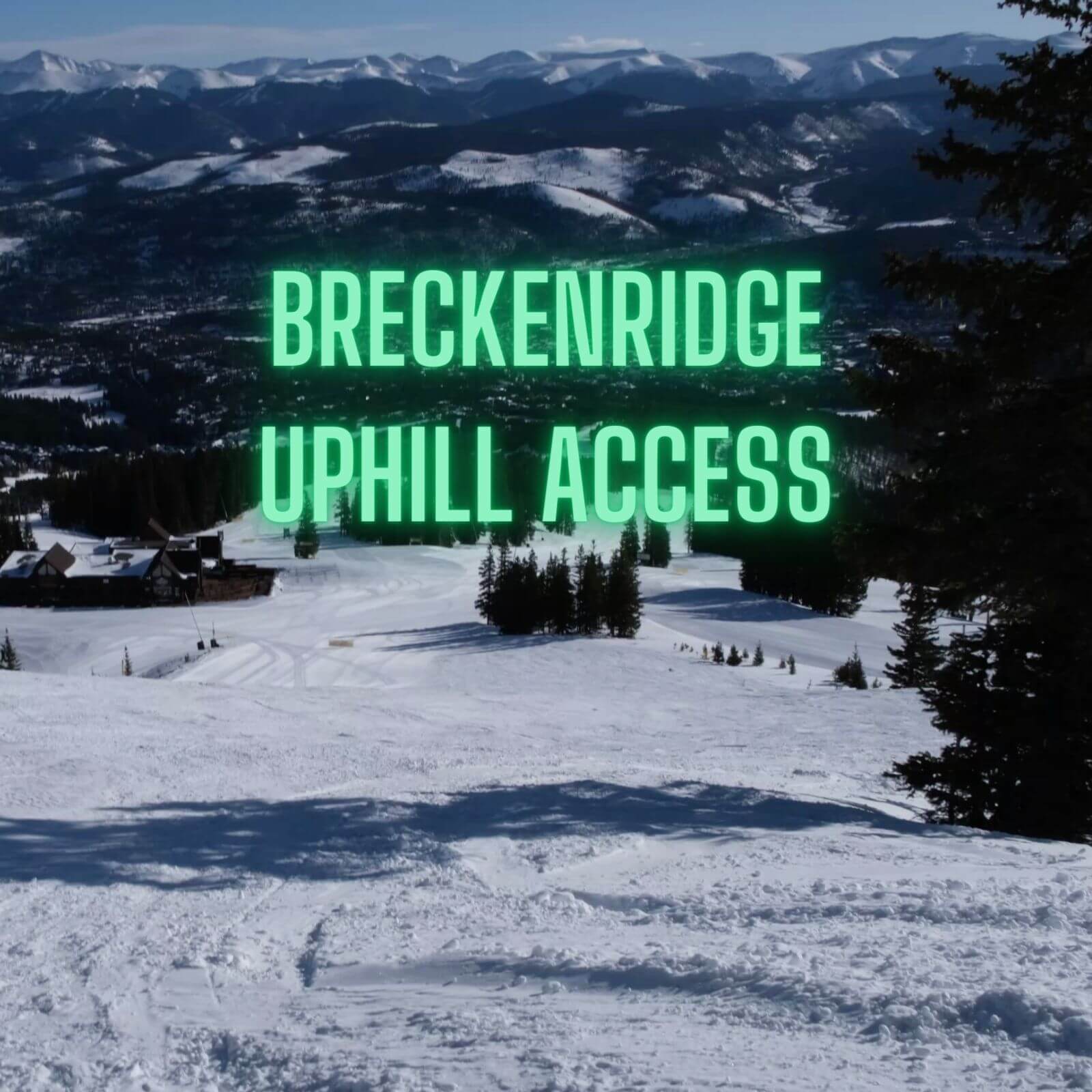 Breckenridge Uphill Access